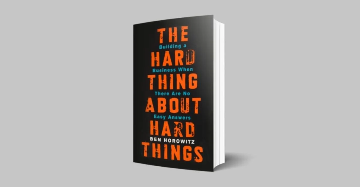 The Hard Thing About Hard Things (Entreprendre dans l'incertitude) de Ben Horowitz